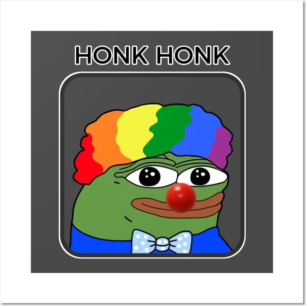 Honk Honk Pepe - Living in a clown world Wall Art by Akamo